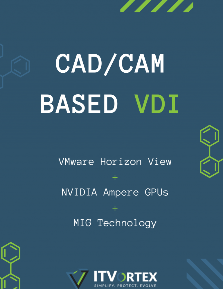 The Ultimate in CAD/CAM Based Virtual Desktops with IT Vortex’s